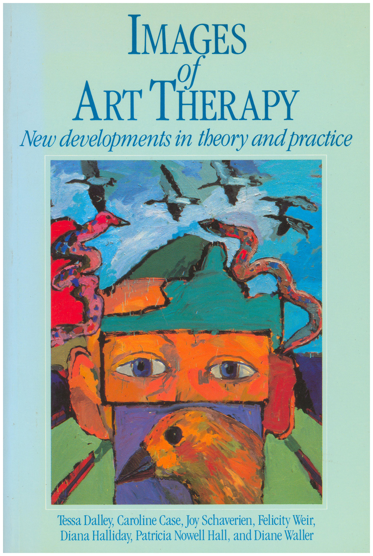 Images of Art Therapy: New Developments in Theory and Practice