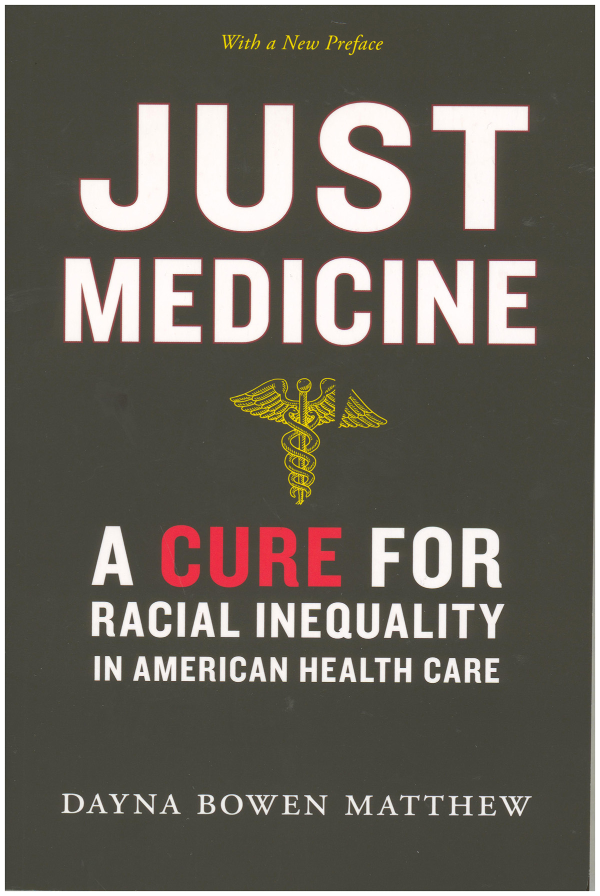 Just Medicine: A Cure for Racial Inequality in American Health Care