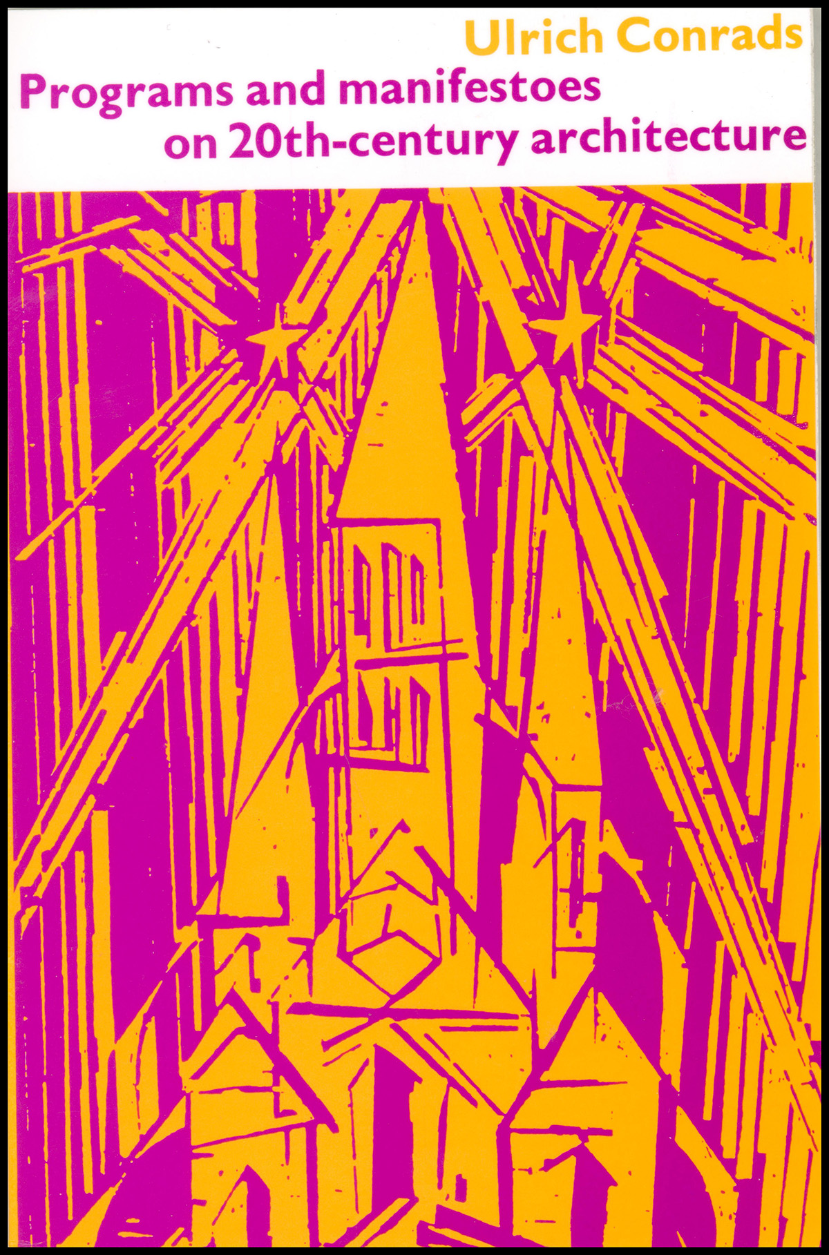 Programs and Manifestoes on 20th-Century Architecture