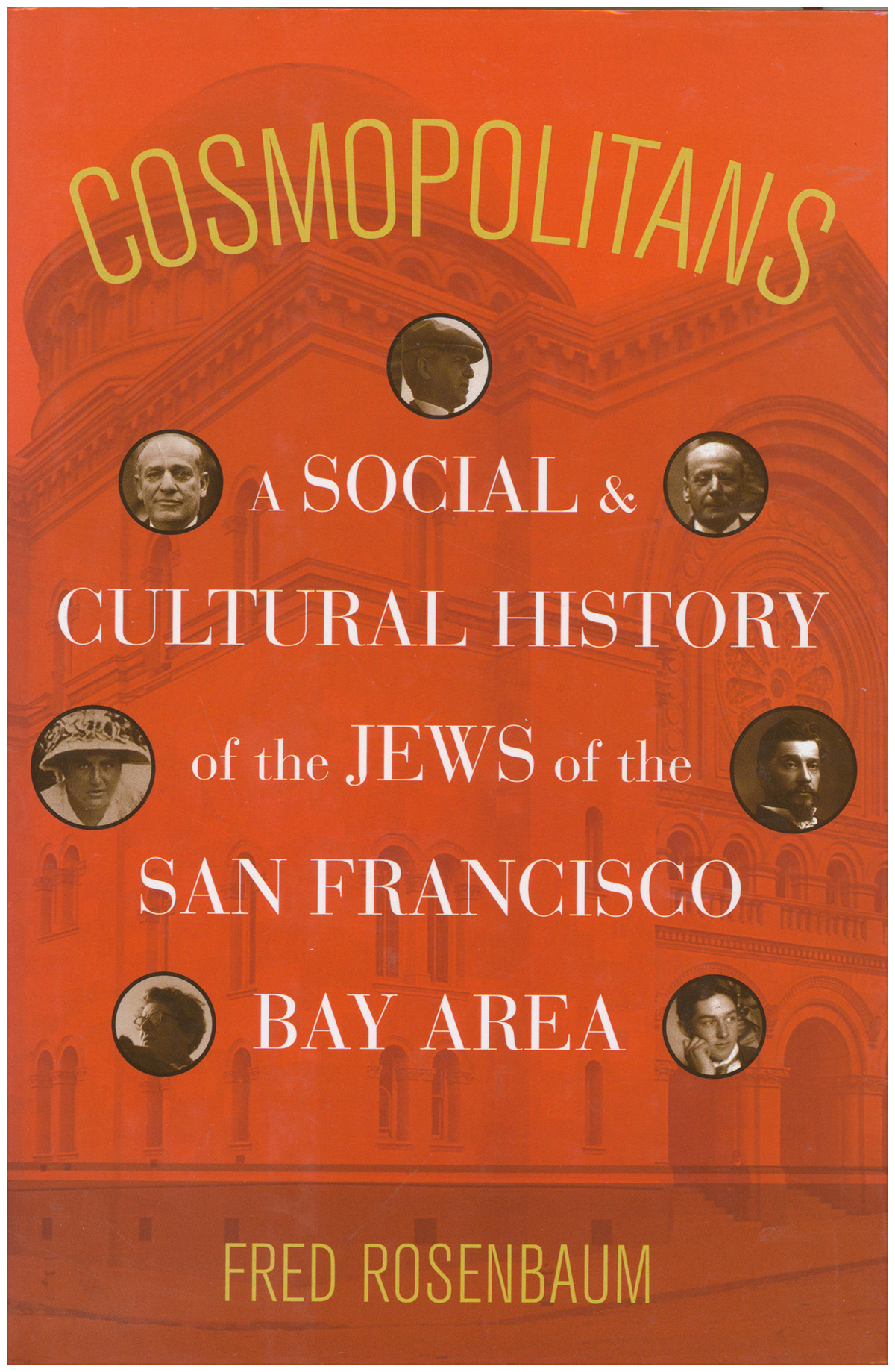 Cosmopolitans: A Social and Cultural History of the Jews of the San Francisco Bay Area