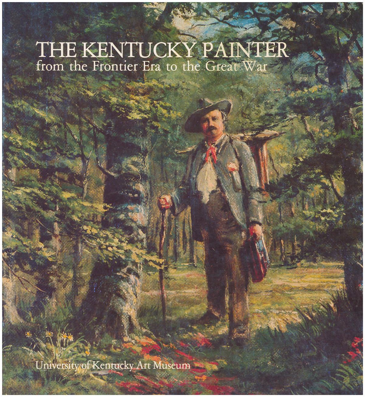 The Kentucky Painter: From the Frontier Era to the Great War