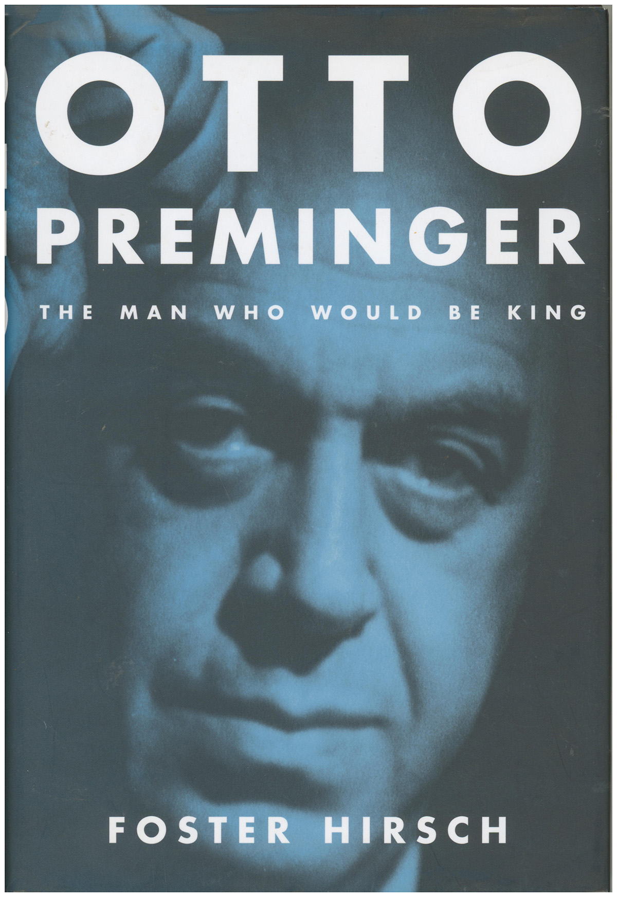Otto Preminger: The Man Who Would Be King