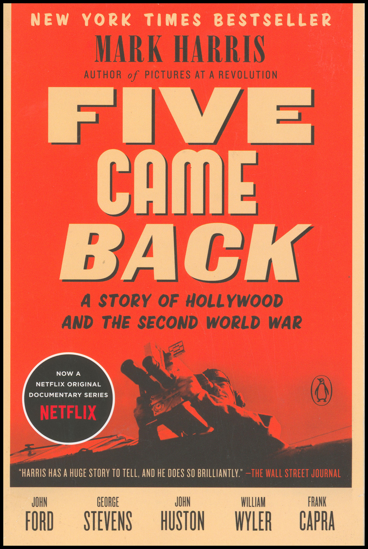 Five Came Back: A Story of Hollywood and the Second World War
