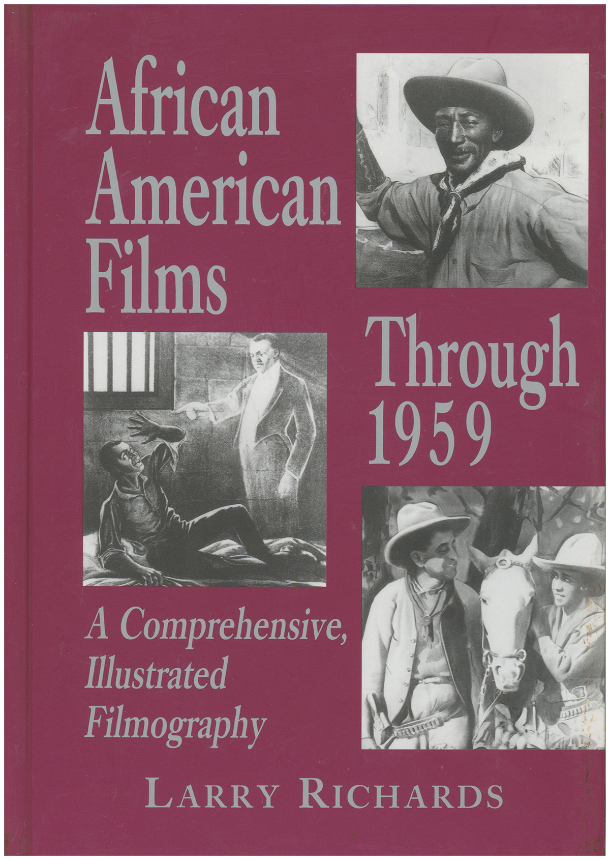 African American Films Through 1959: A Comprehensive, Illustrated Filmography