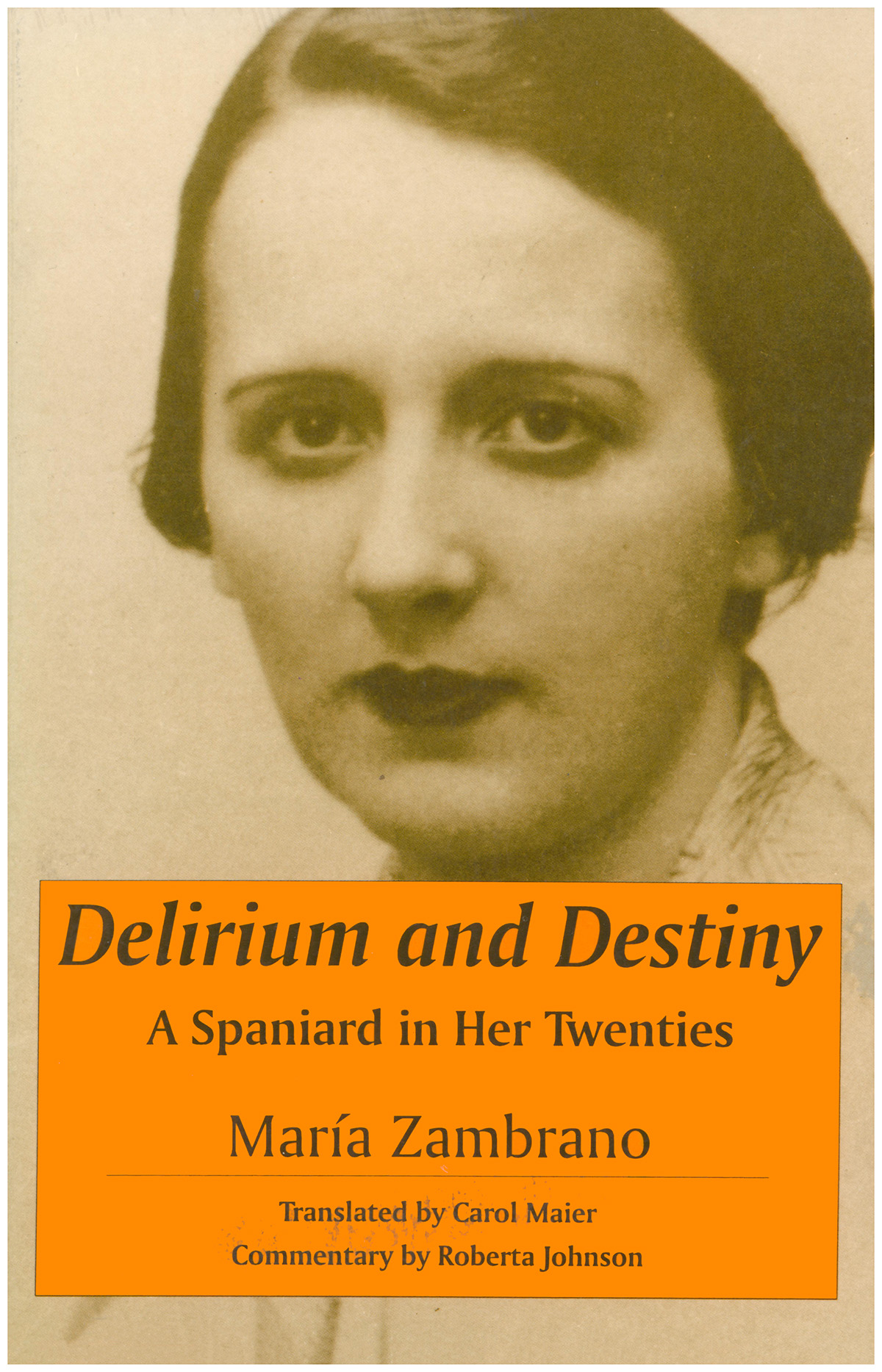 Delirium and Destiny: A Spaniard in Her Twenties (Women Writers in Translation)