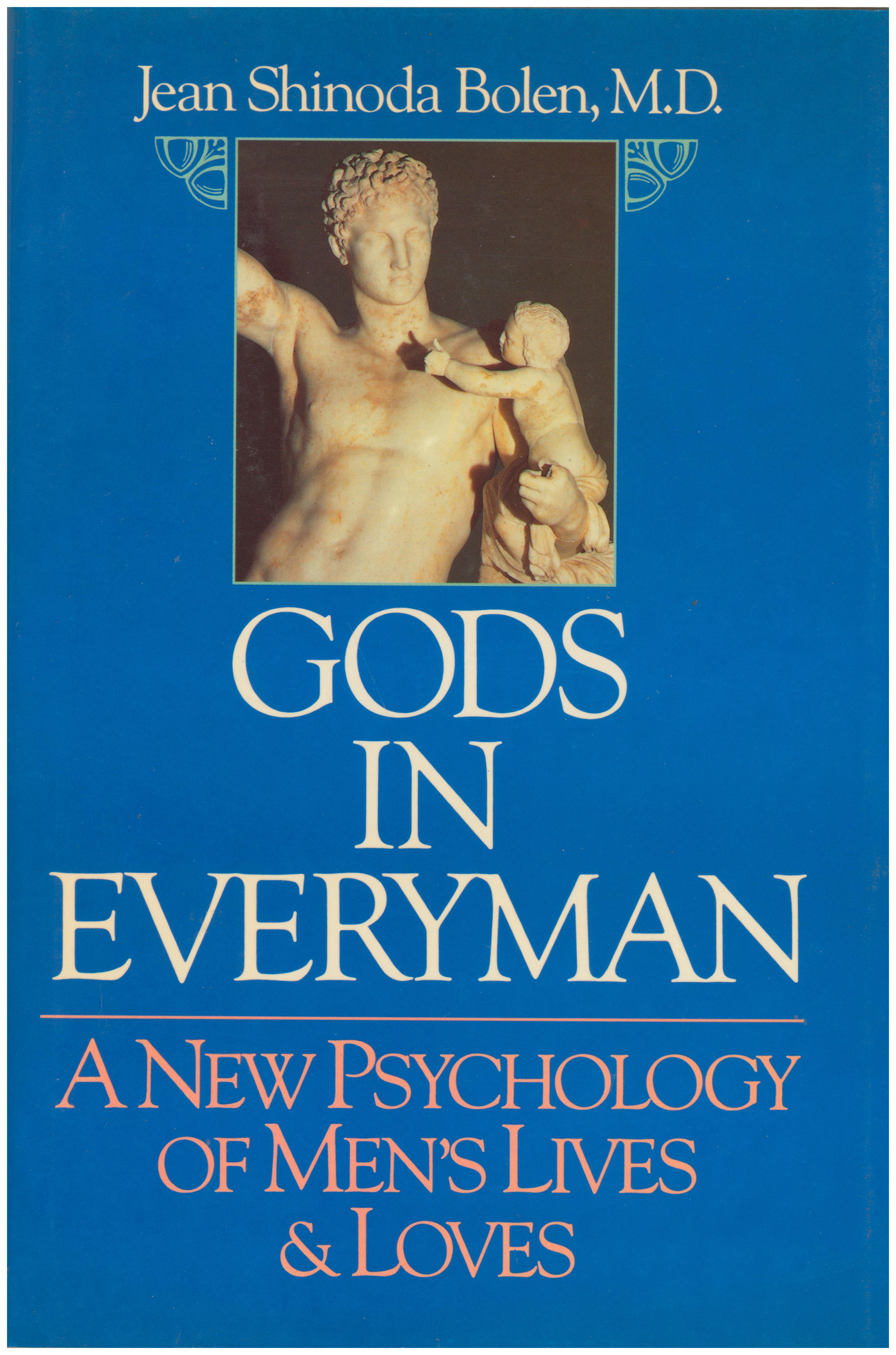 God's in Everyman: A New Psychology of Men's Lives and Loves
