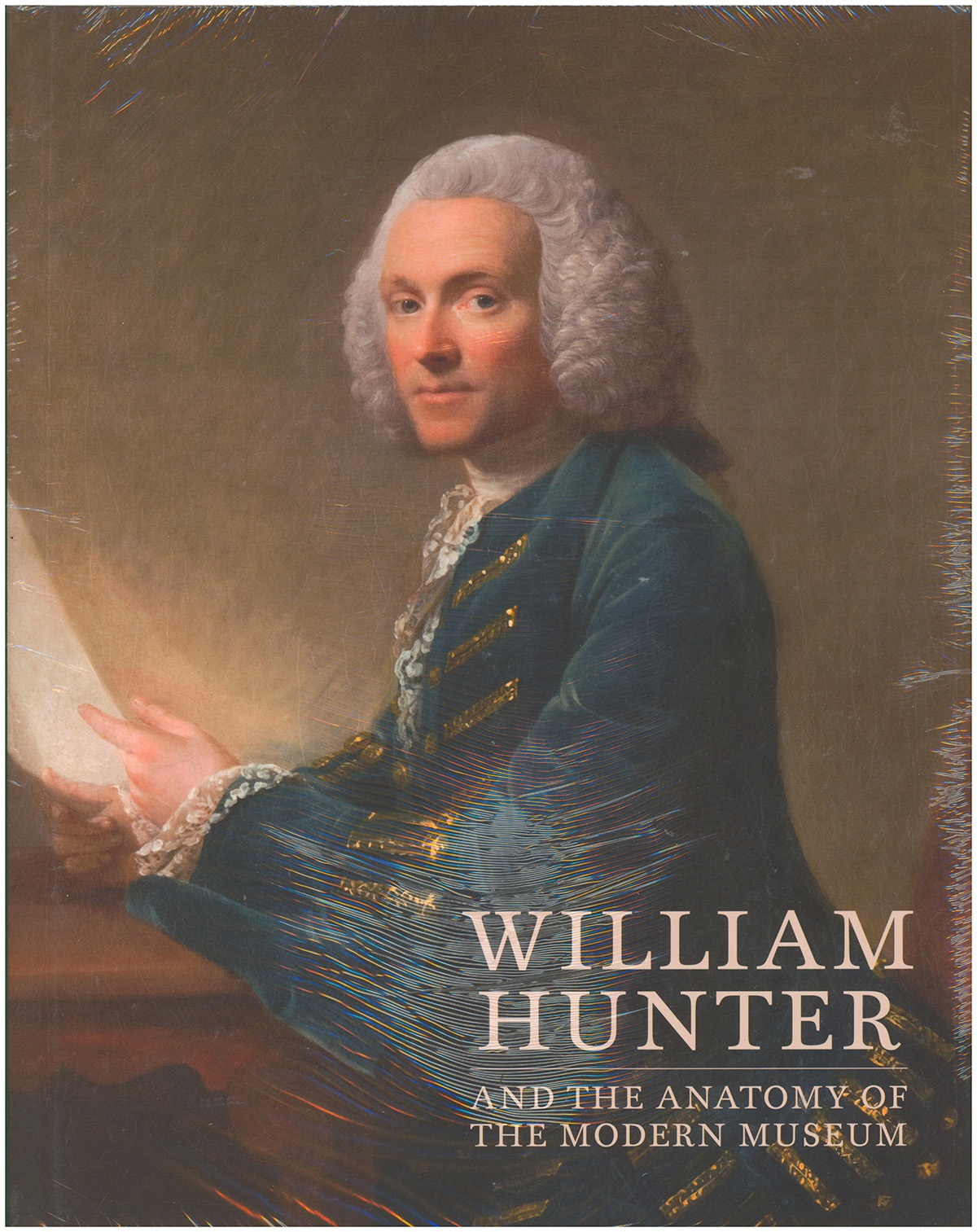 William Hunter and the Anatomy of the Modern Museum