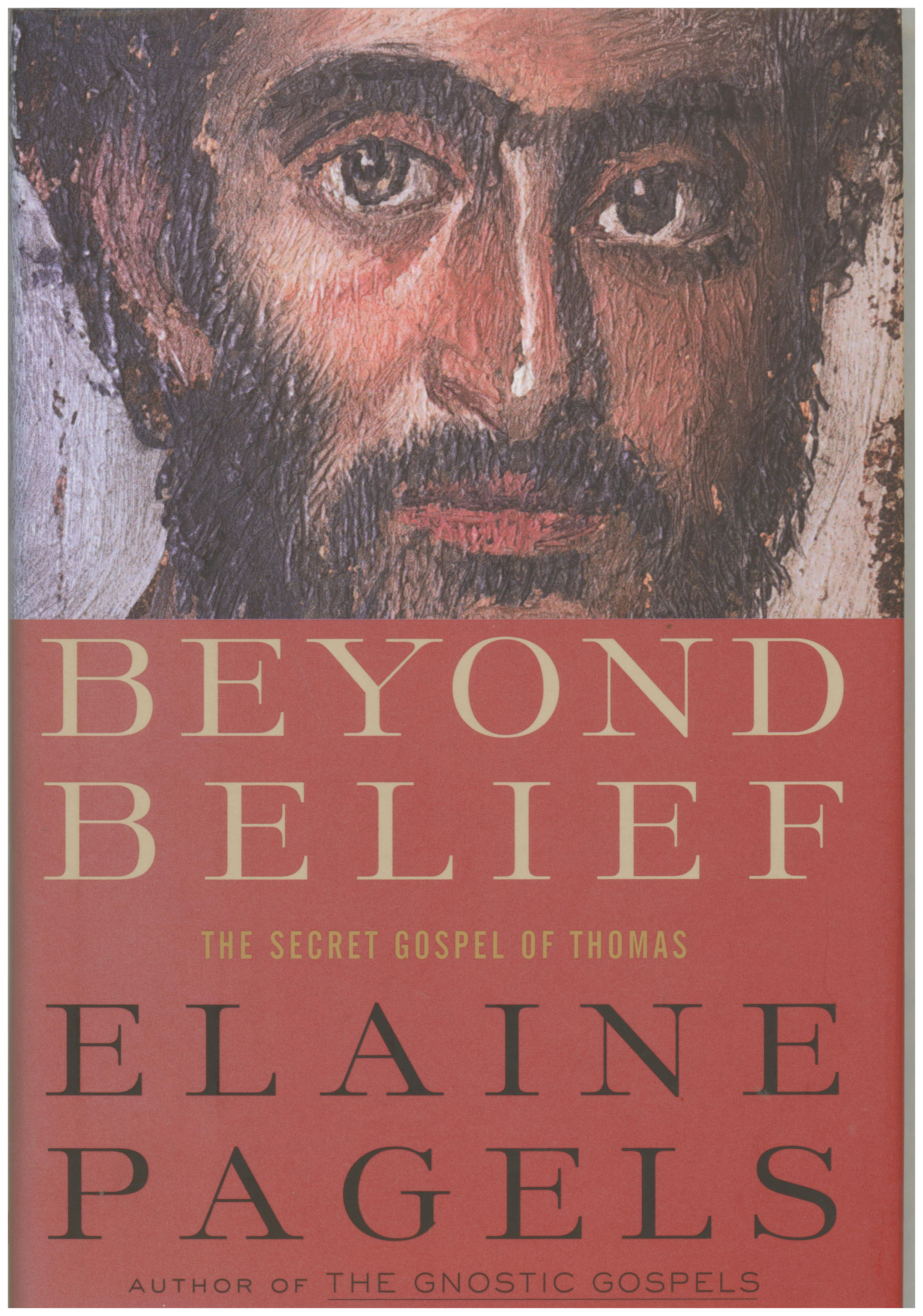 Beyond Belief: The Secret Gospel of Thomas