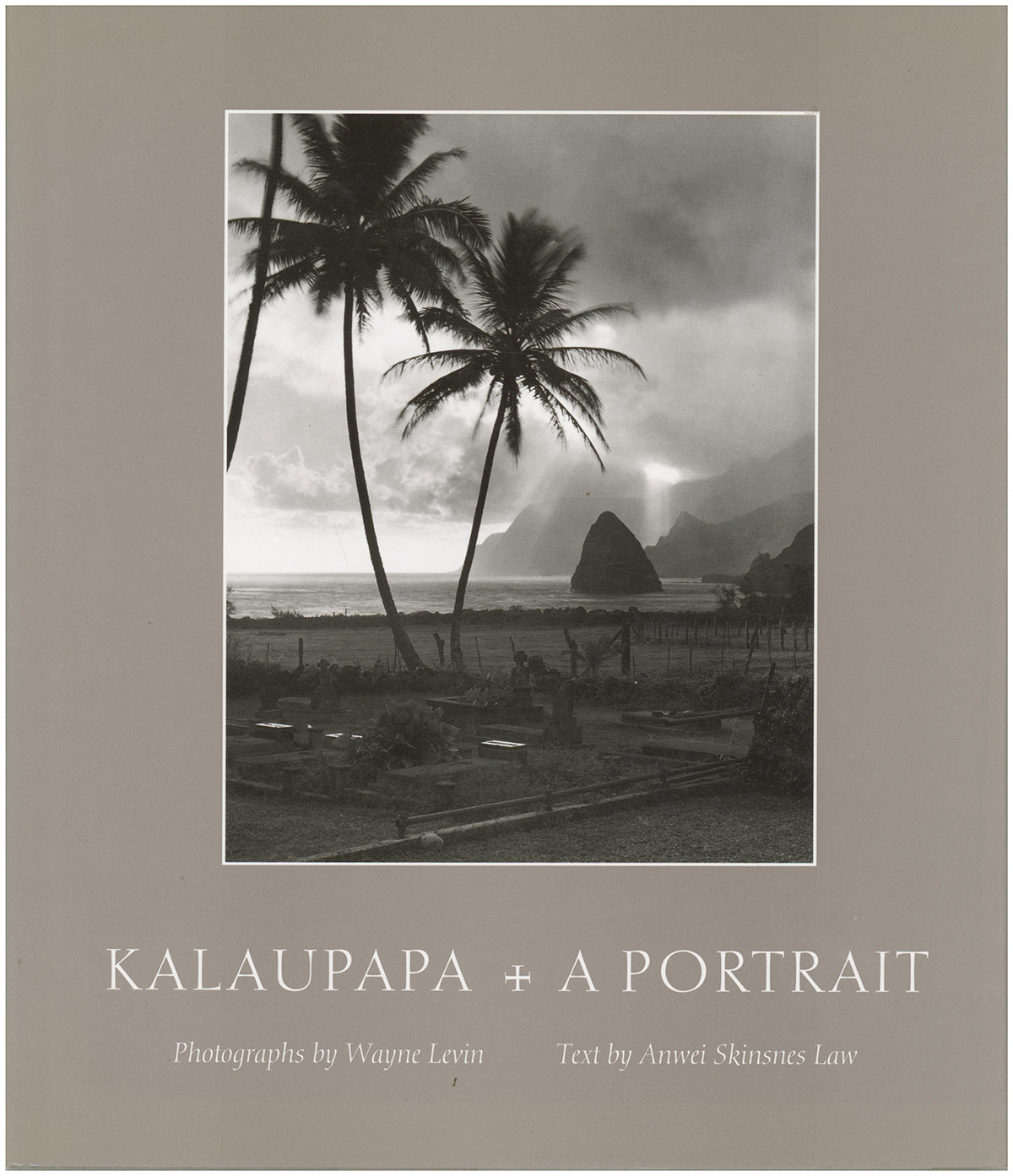Kalaupapa: A Portrait (Bishop Museum Special Publication Number 91)