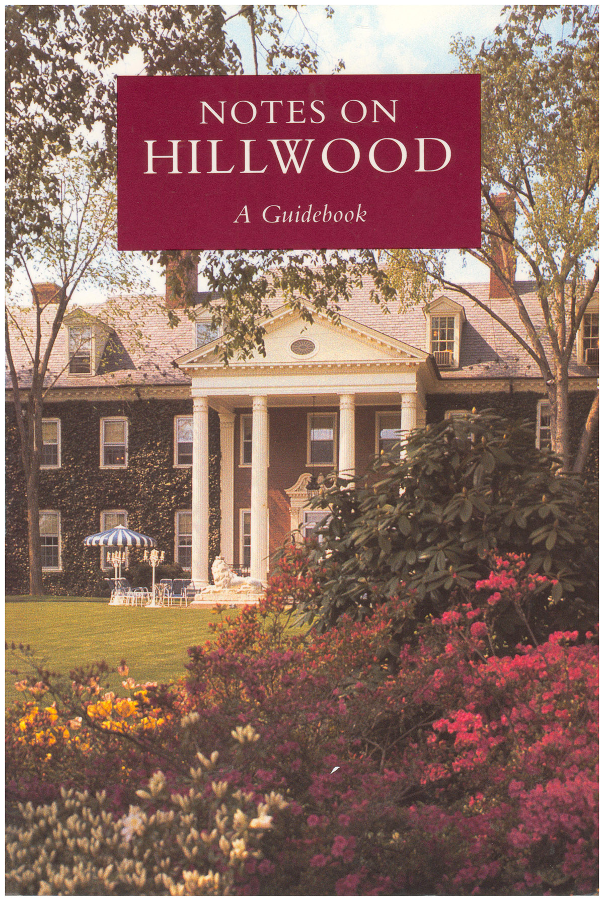 Notes on Hillwood: A Guidebook