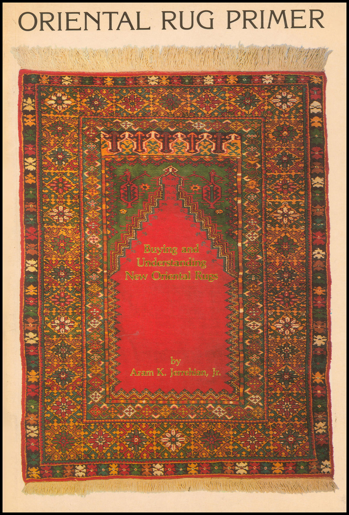 Oriental Rug Primer: Buying and Understanding New Oriental Rugs