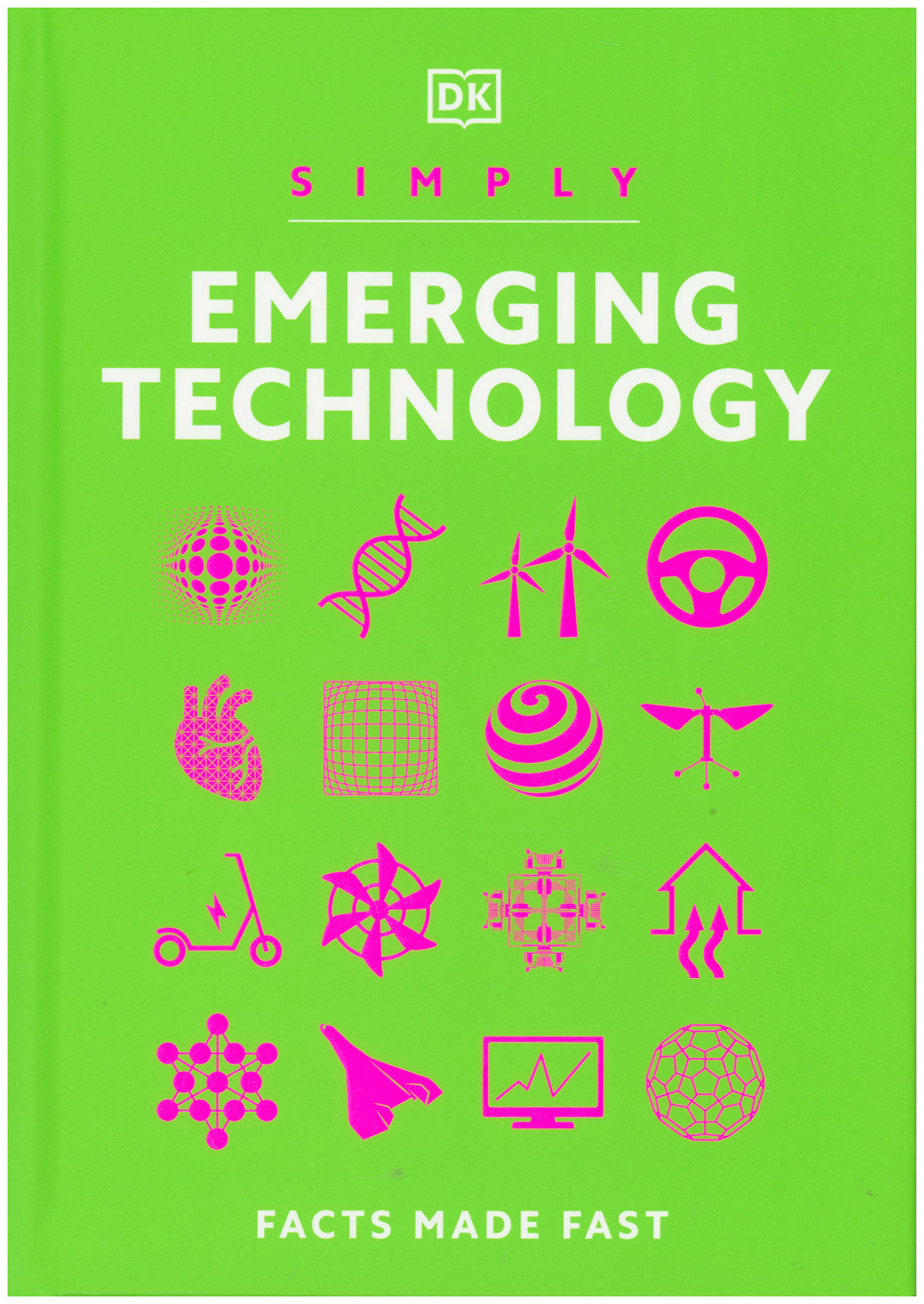 Simply Emerging Technology: For Complete Beginners