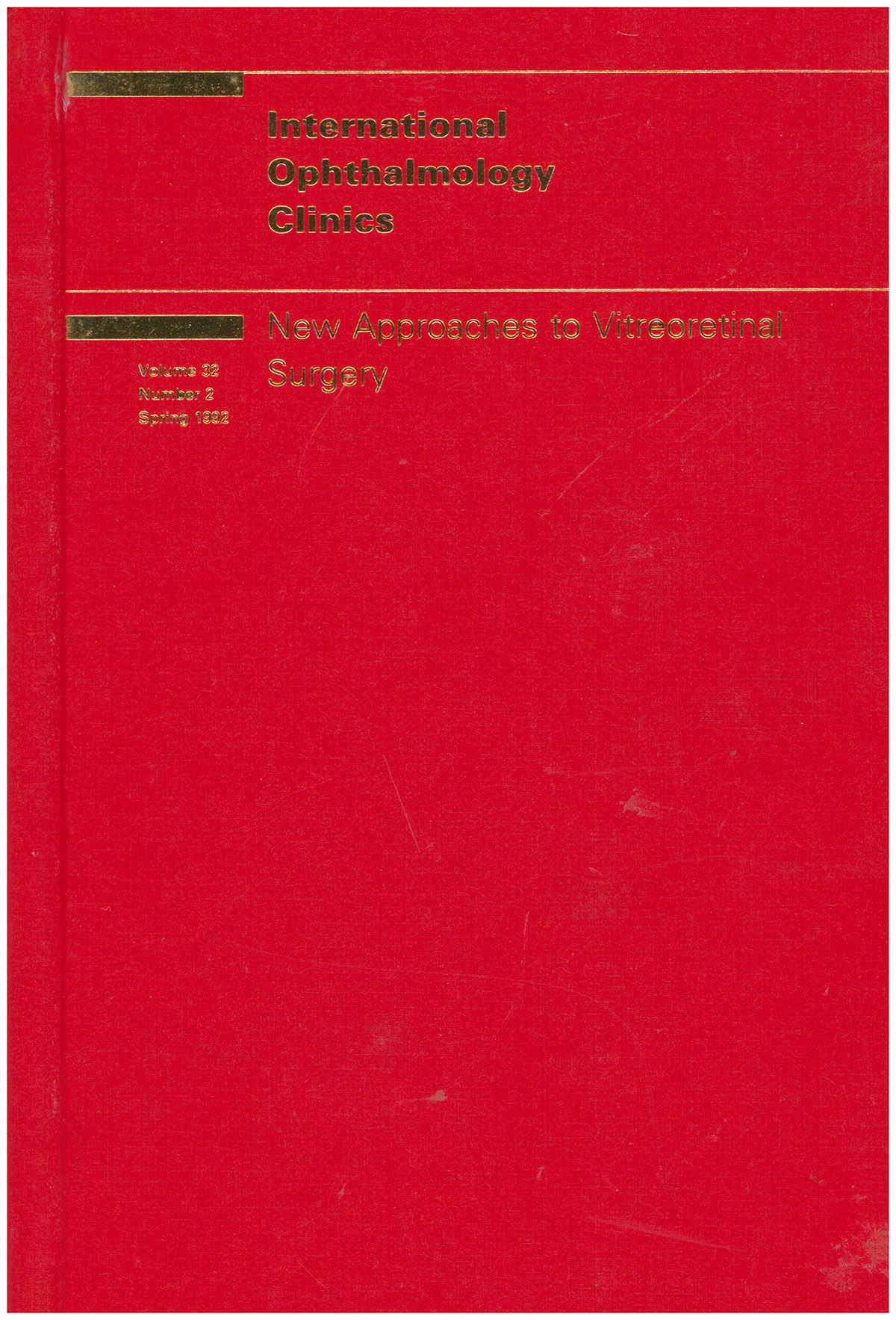 Image for New Approaches to Vitreoretinal Surgery (International Ophthalmology Clinics, Vol. 32, No 2, Spring 1992) New Approaches to Vitreoretinal Surgery (International Ophthalmology Clinics, Vol. 32, No 2, Spring 1992)