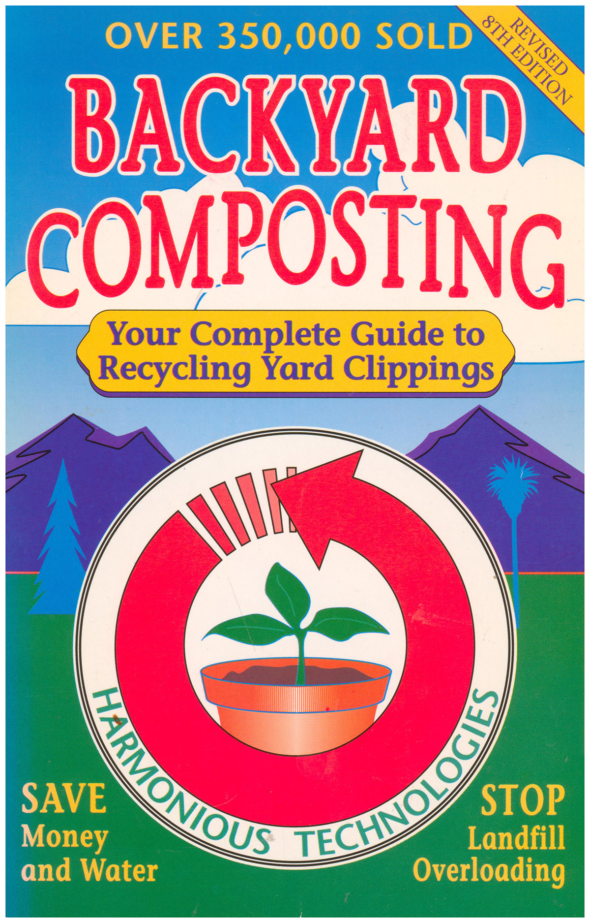 Backyard Composting: Your Complete Guide to Recycling Yard Clippings [Revised 8th edition]