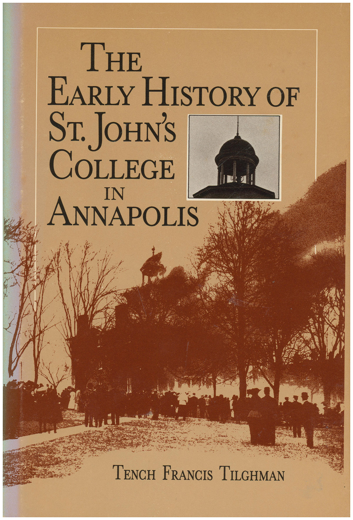 Image for The Early History of St. John's College in Annapolis The Early History of St. John's College in Annapolis