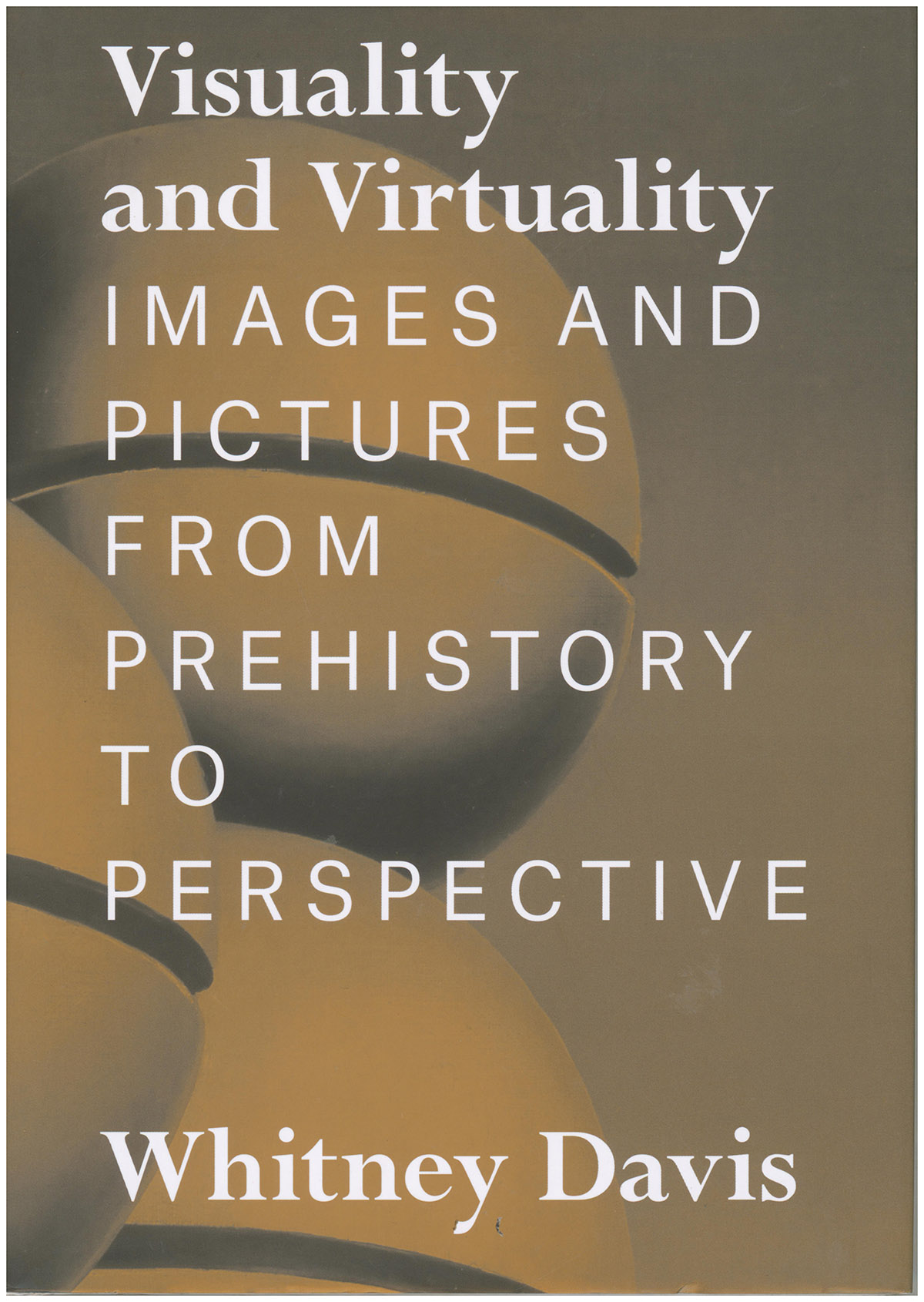 Visuality and Virtuality: Images and Pictures from Prehistory to Perspective