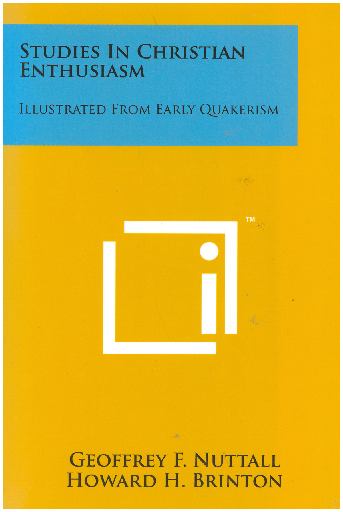 Studies in Christian Enthusiasm: Illustrated from Early Quakerism