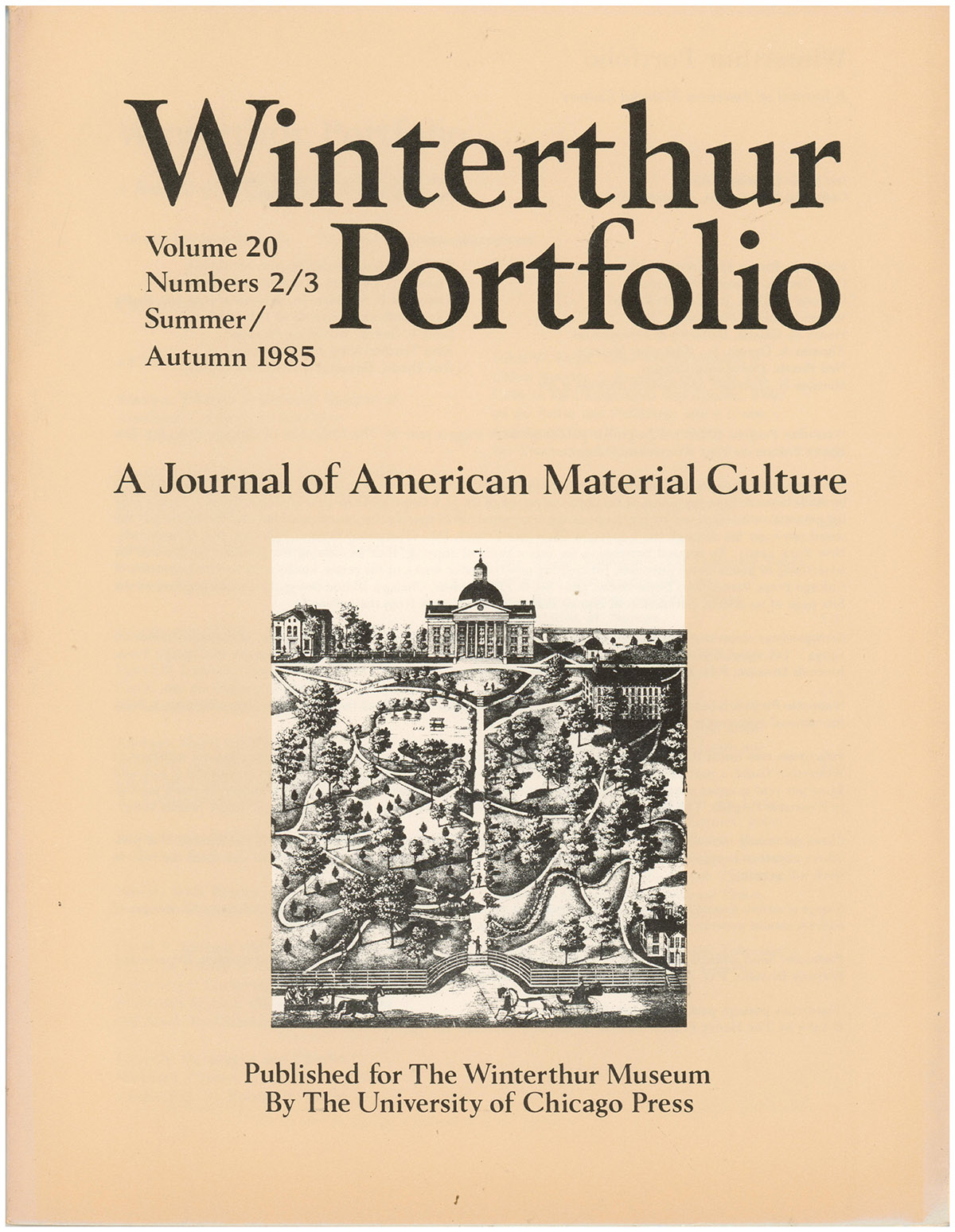 Image for Winterhur Portfolio: A Journal of American Material Culture (Volume 20, No. 2/3, Summer/Autumn 1985) Winterhur Portfolio: A Journal of American Material Culture (Volume 20, No. 2/3, Summer/Autumn 1985)