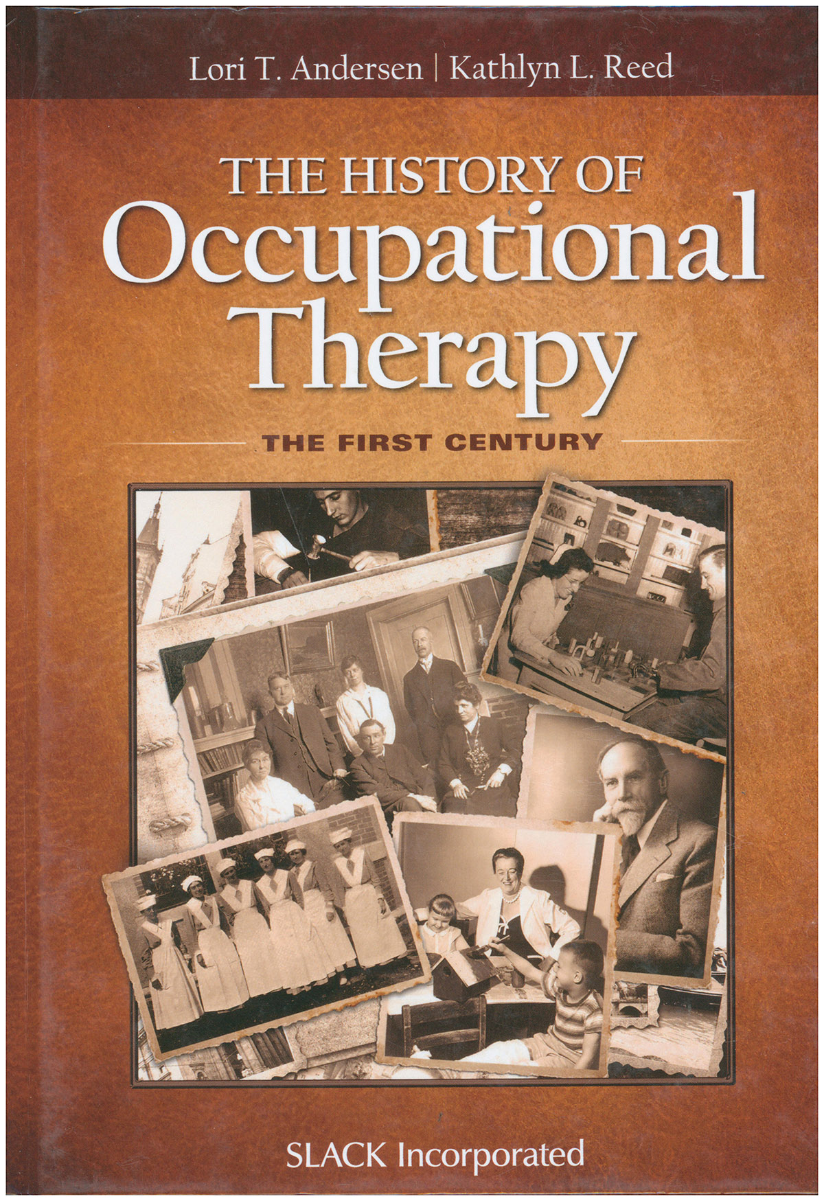 The History of Occupational Therapy: The First Century