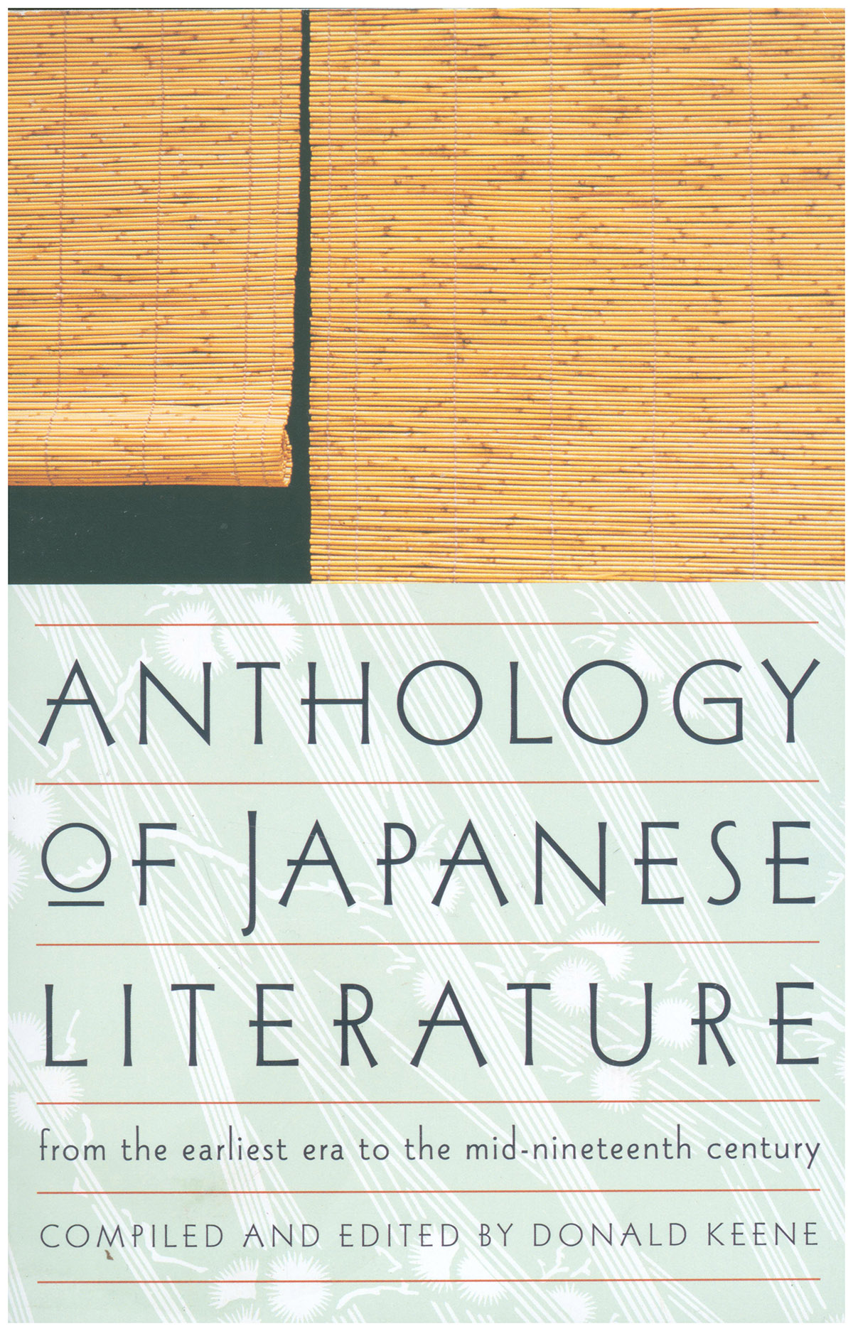Anthology of Japanese Literature: From the Earliest Era to the Mid-Nineteenth Century (UNESCO Collection of Representative Works)