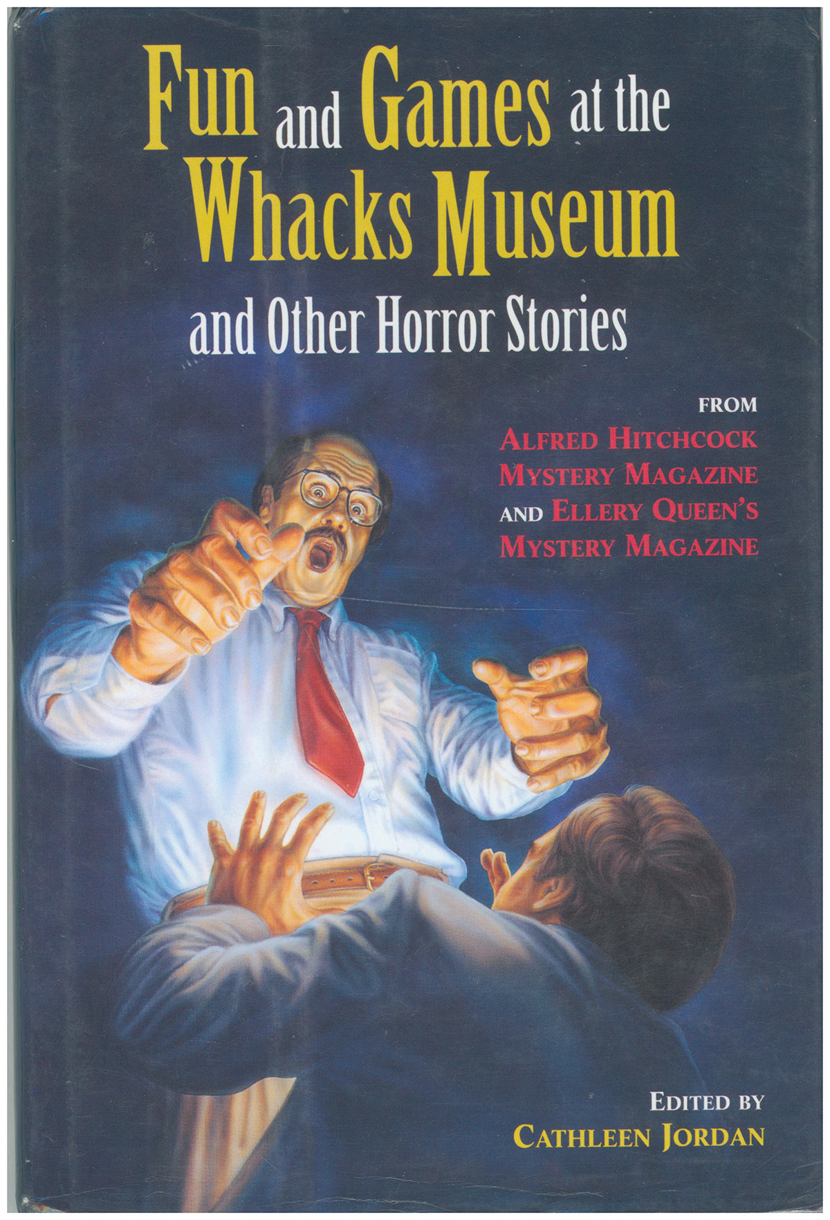 Fun and Games at the Whacks Museum and Other Horror Stories: From Alfred Hitchcock Mystery Magazine and Ellery Queen's Mystery Magazine