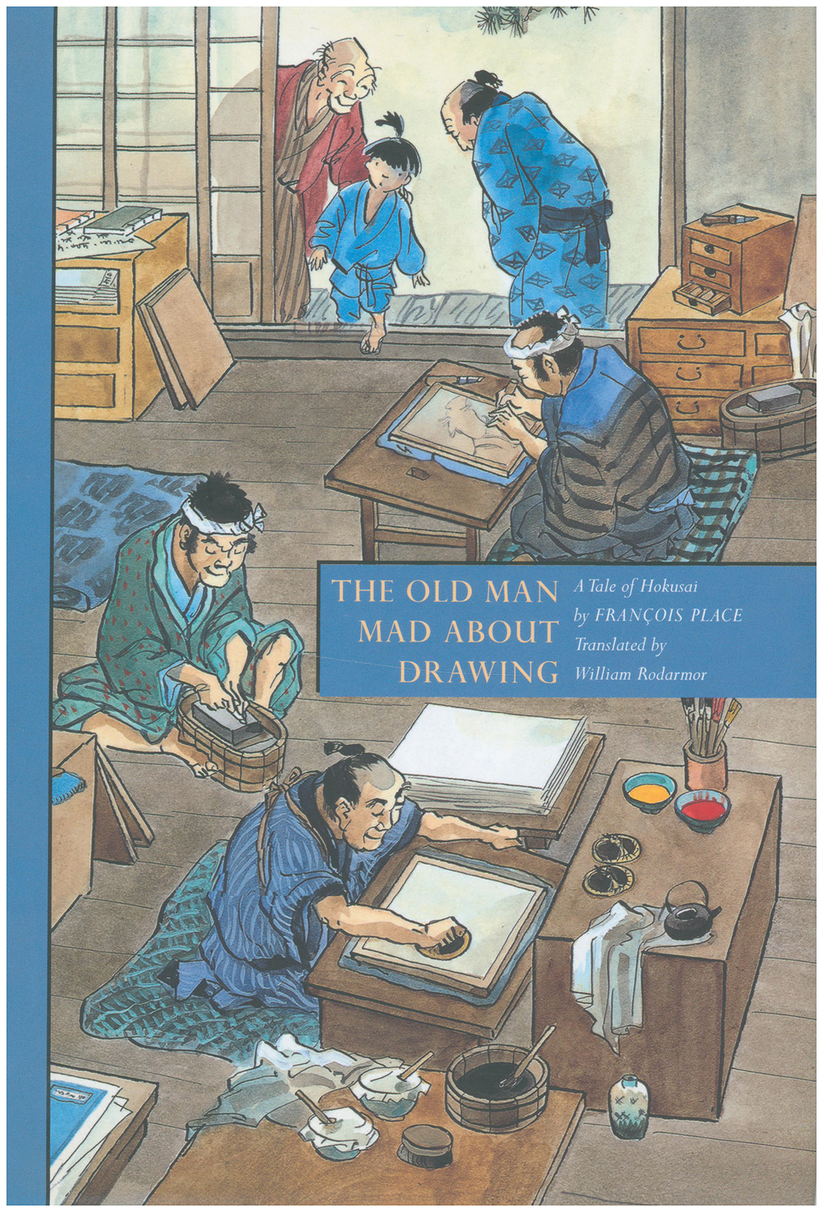 The Old Man Mad About Drawing: A Tale of Hokusai