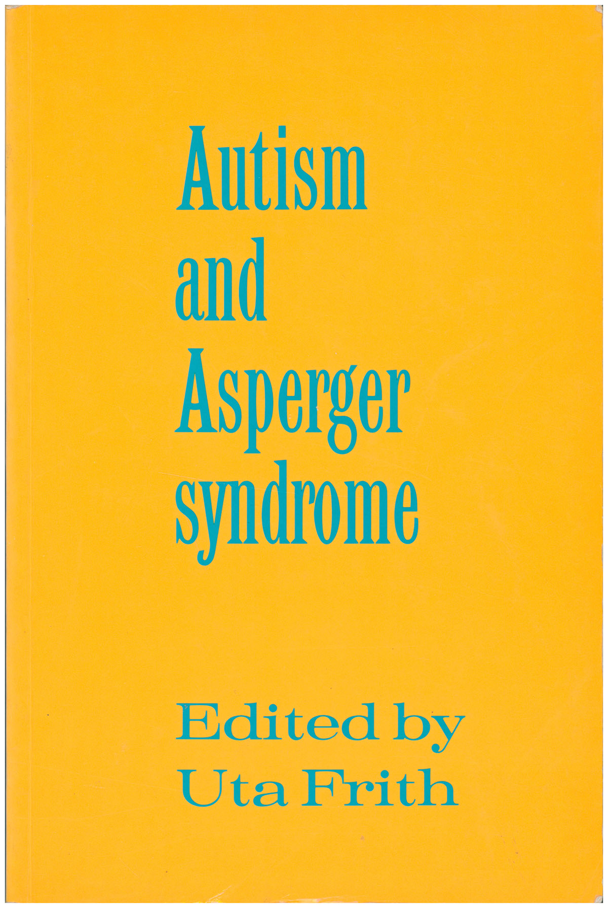 Autism and Asperger Syndrome