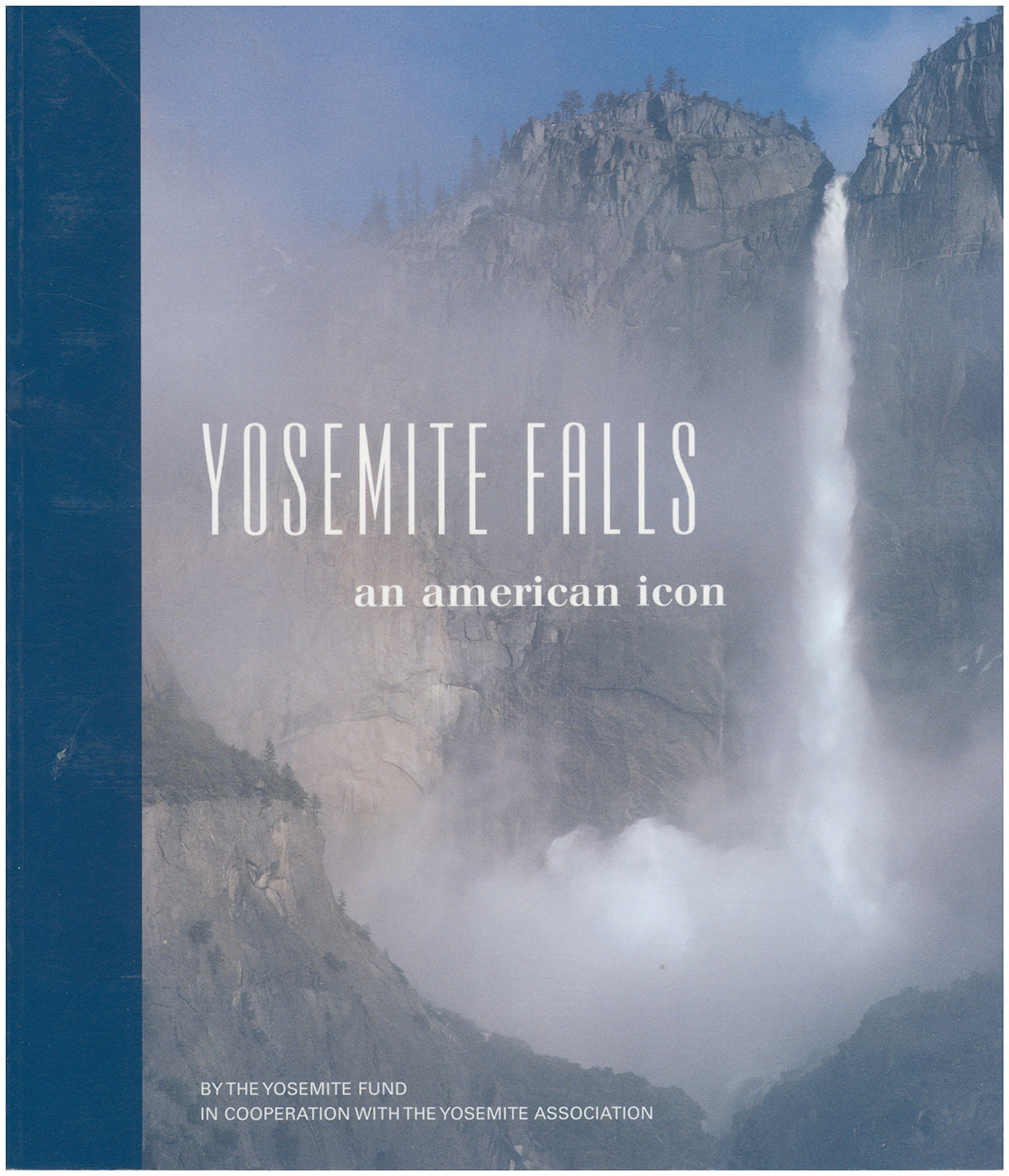 Yosemite Falls: An American Icon