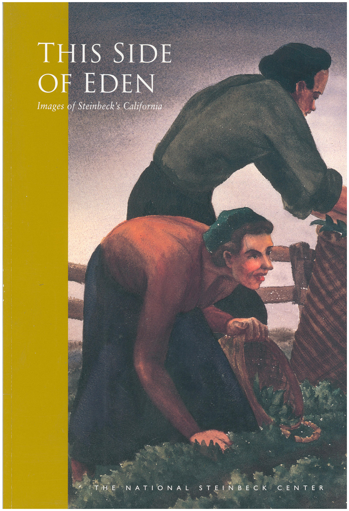 Image for This Side of Eden: Images of Steinbeck's California This Side of Eden: Images of Steinbeck's California