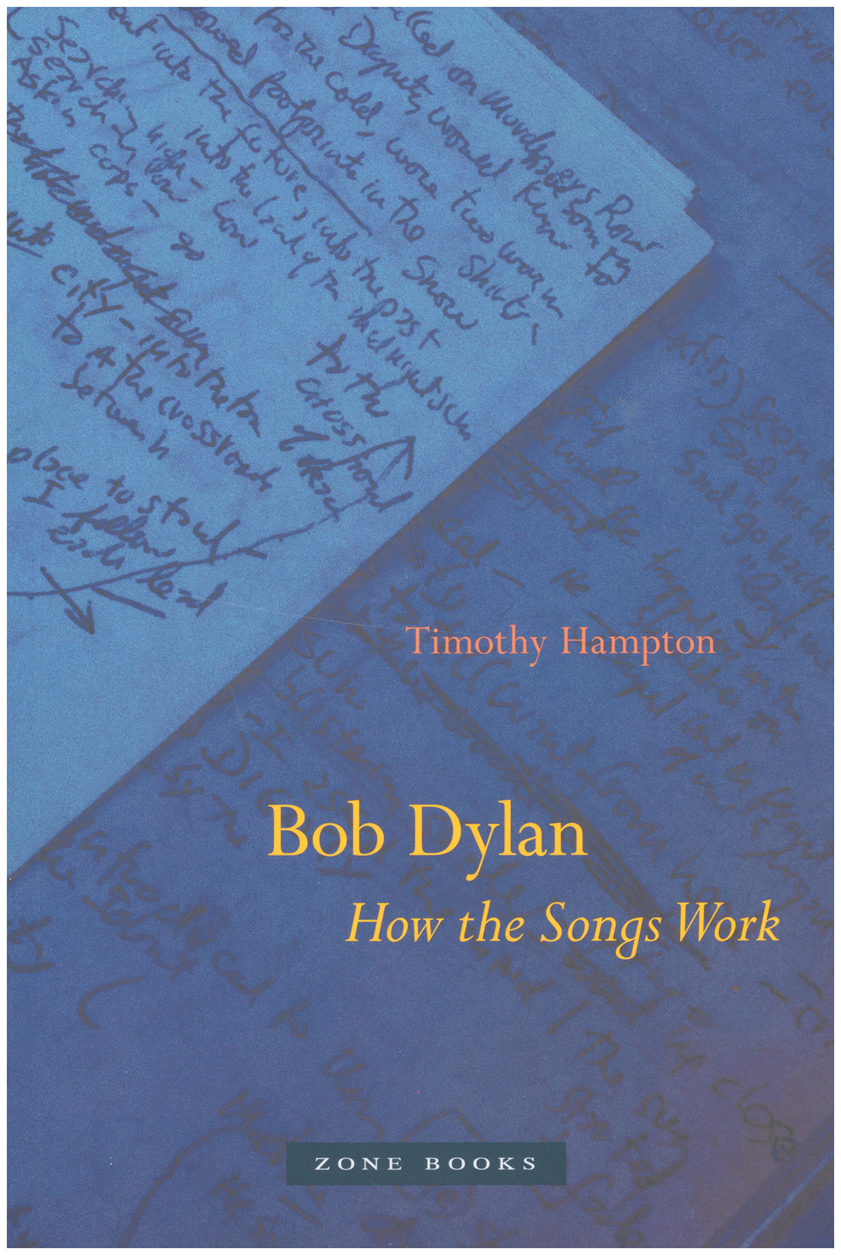 Image for Bob Dylan: How the Songs Work Bob Dylan: How the Songs Work