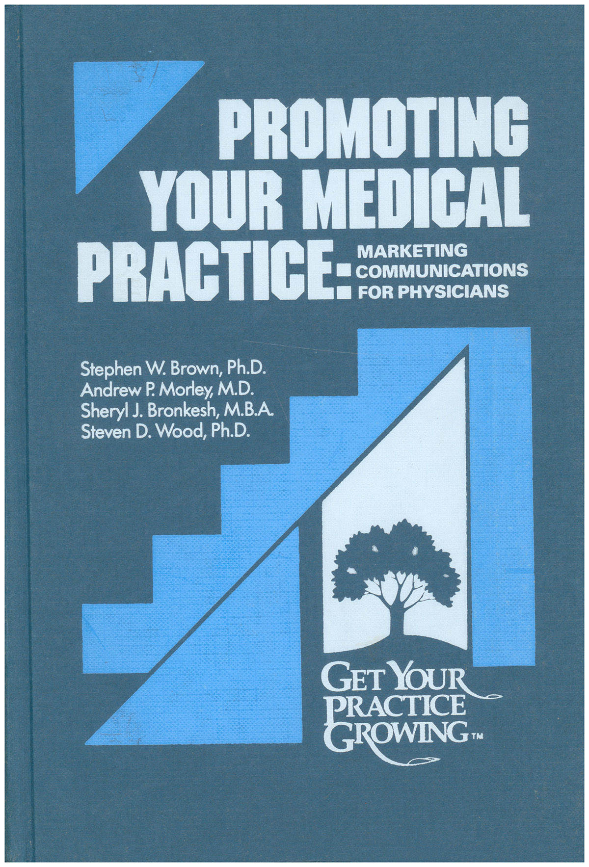 Promoting Your Medical Practice: Marketing Communications for Physicians