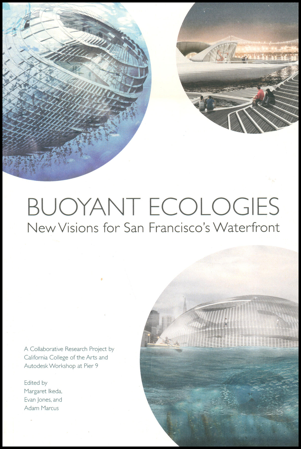 Bouyant Ecologies: New Visions for San Francisco's Waterfront