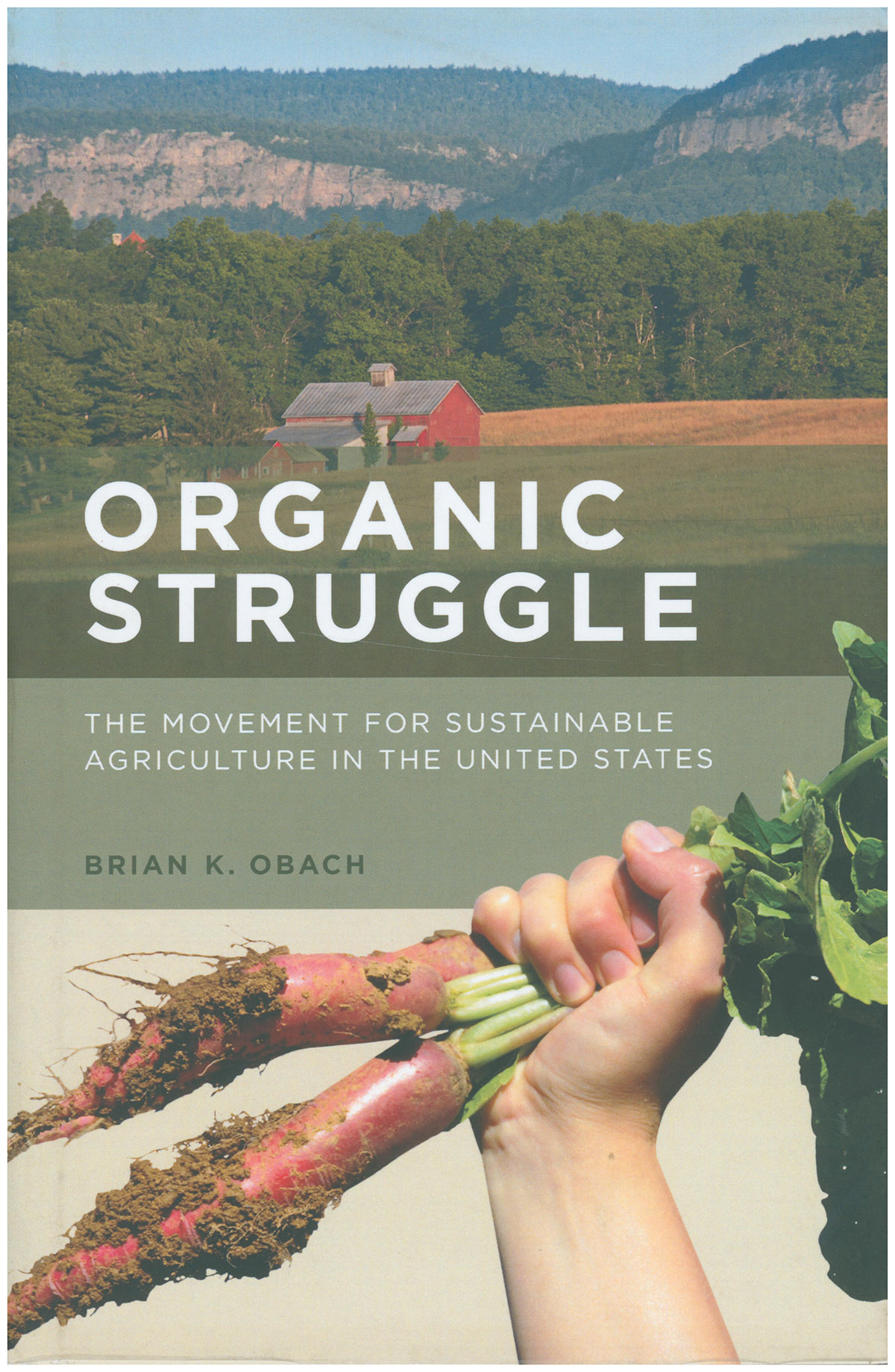 Organic Struggle: The Movement for Sustainable Agriculture in the United States