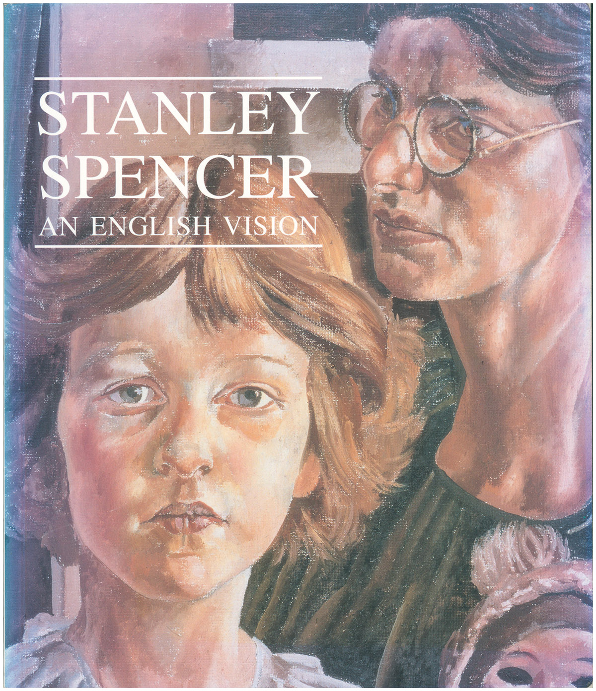 Stanley Spencer: An English Vision