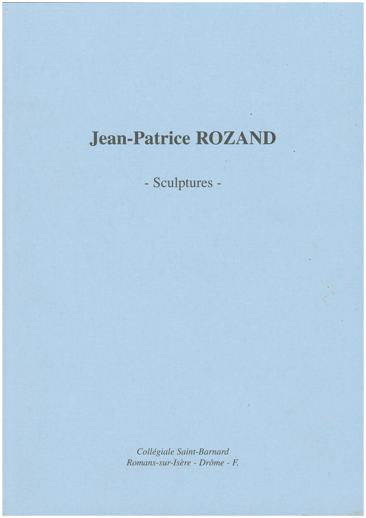 Image for Jean-Patrice Rozand: Sculptures Jean-Patrice Rozand: Sculptures