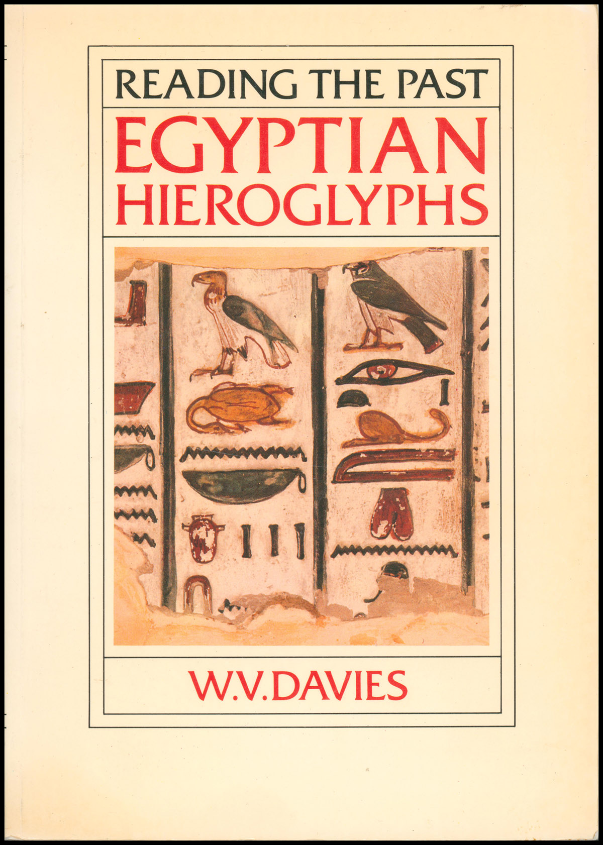 Image for Egyptian Hieroglyphs (Reading the Past) Egyptian Hieroglyphs (Reading the Past)