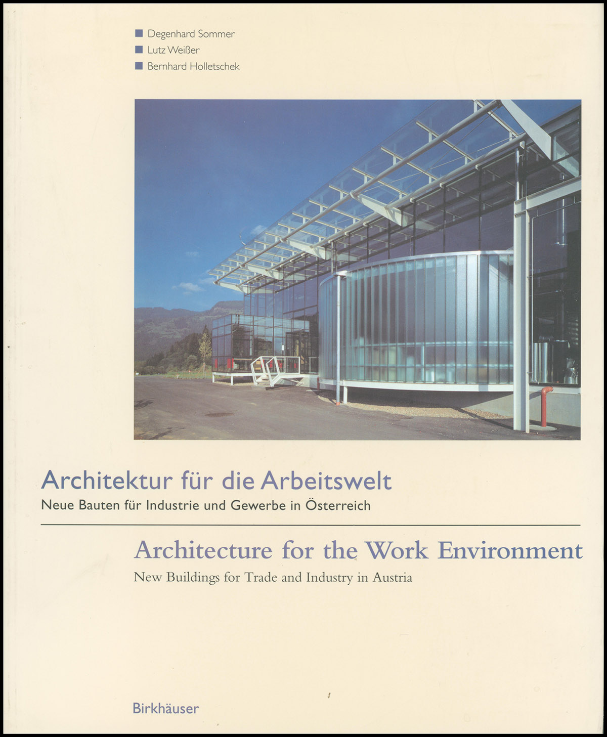 Image for Architektur fur die Arbeitswelt/Architecture for the Work Environment: Neue Bauten fur Industrie und Gewerbe in sterreich/New Buildings for Trade and Industry in Austria Architektur fur die Arbeitswelt/Architecture for the Work Environment: Neue Bauten fur Industrie und Gewerbe in sterreich/New Buildings for Trade and Industry in Austria