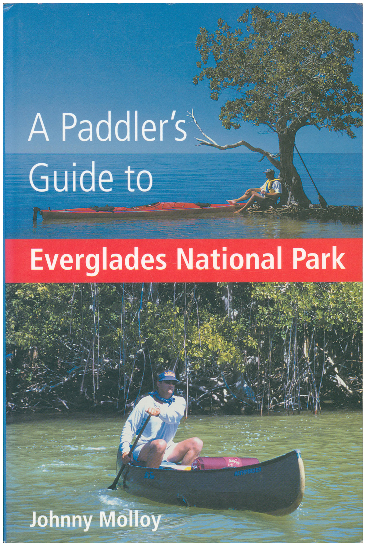 Image for A Paddler's Guide to Everglades National Park A Paddler's Guide to Everglades National Park