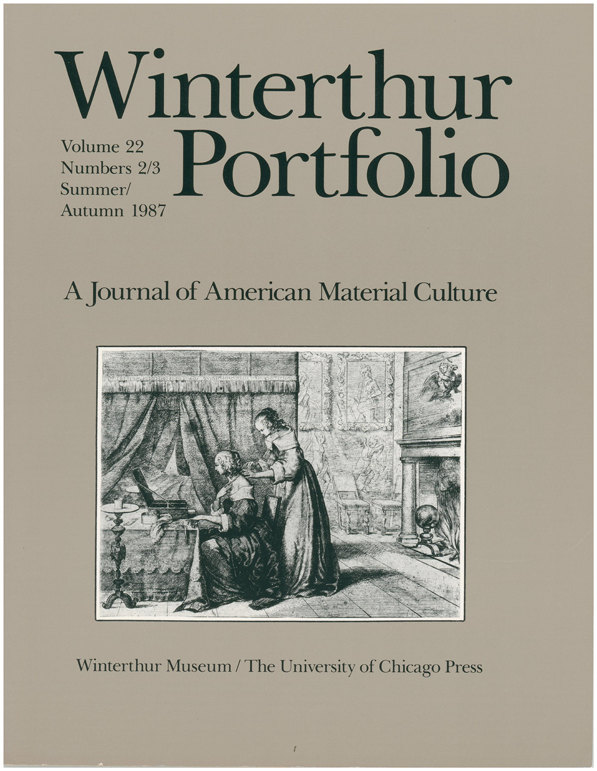 Winterthur Portfolio: Journal of American Material Culture (Vol 22, Numbers 2/3, Summer/Autumn 1987)