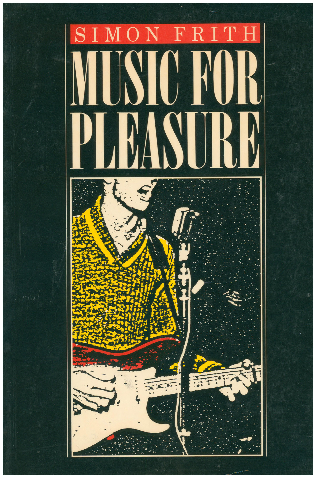 Image for Music for Pleasure: Essays in the Sociology of Pop Music for Pleasure: Essays in the Sociology of Pop