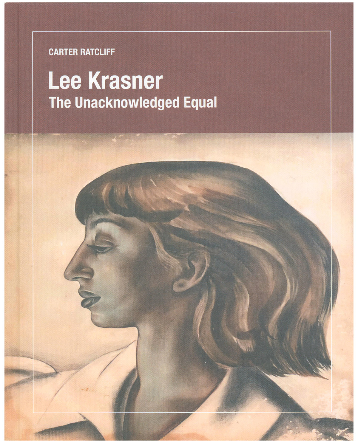 Image for Lee Krasner: The Unacknowledged Equal Lee Krasner: The Unacknowledged Equal