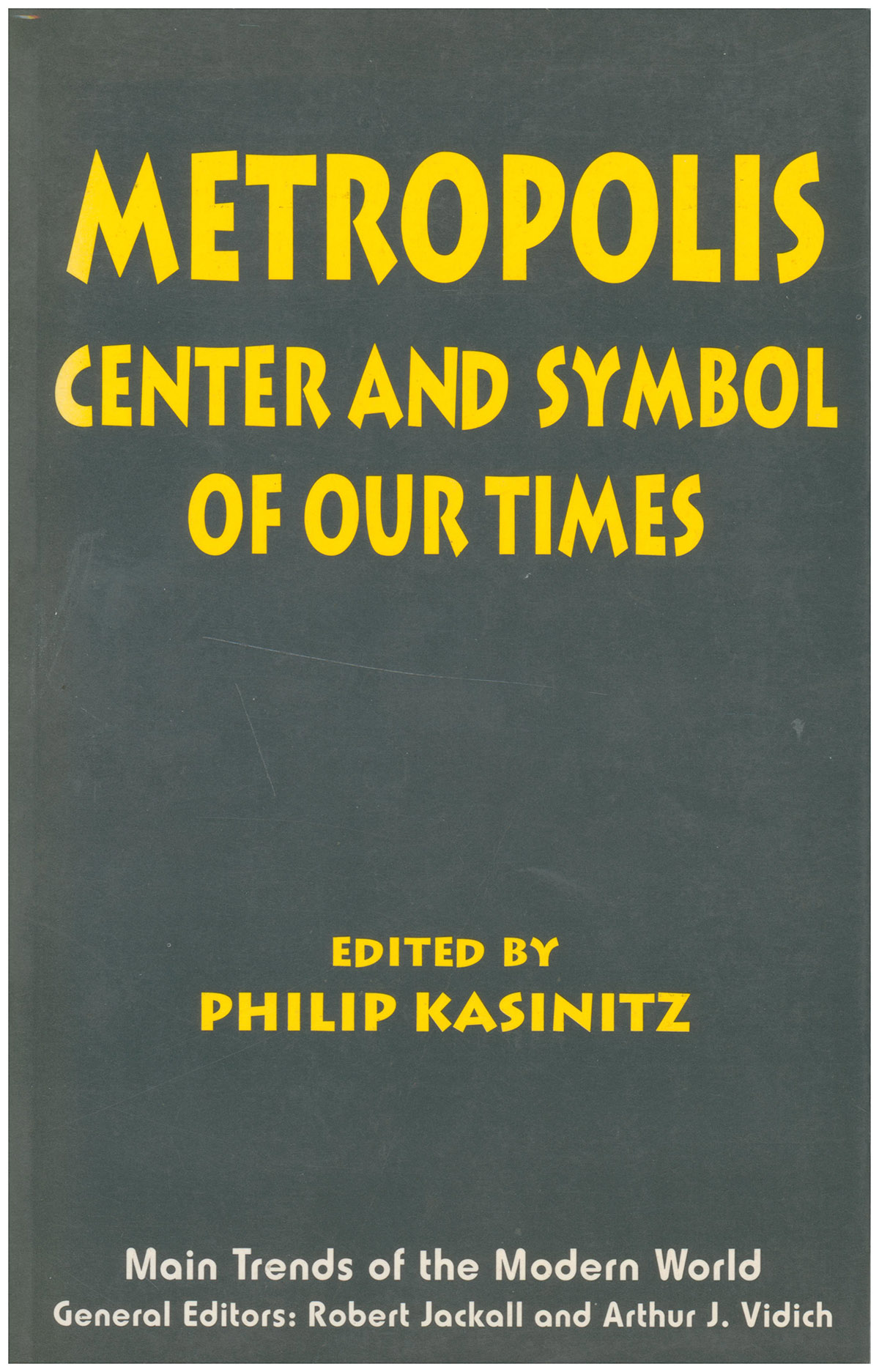 Image for Metropolis: Center and Symbol of Our Times Metropolis: Center and Symbol of Our Times