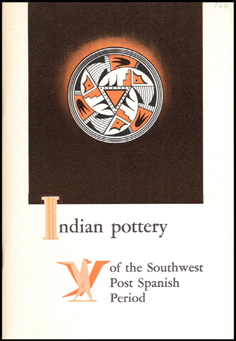 Image for Indian Pottery of the Southwest: Post Spanish Period: The Clark Field Collection