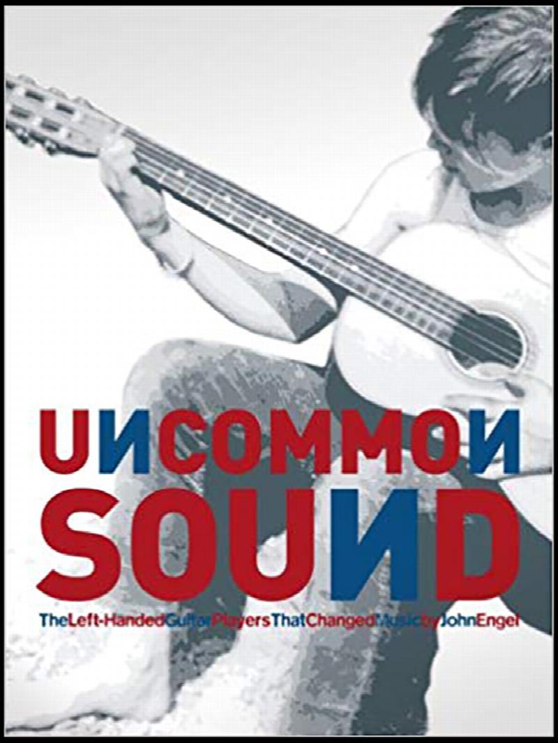 Image for Uncommon Sound: Left-Handed Guitar Players That Changed Music  (2 Volumes in Slipcase, with CD)