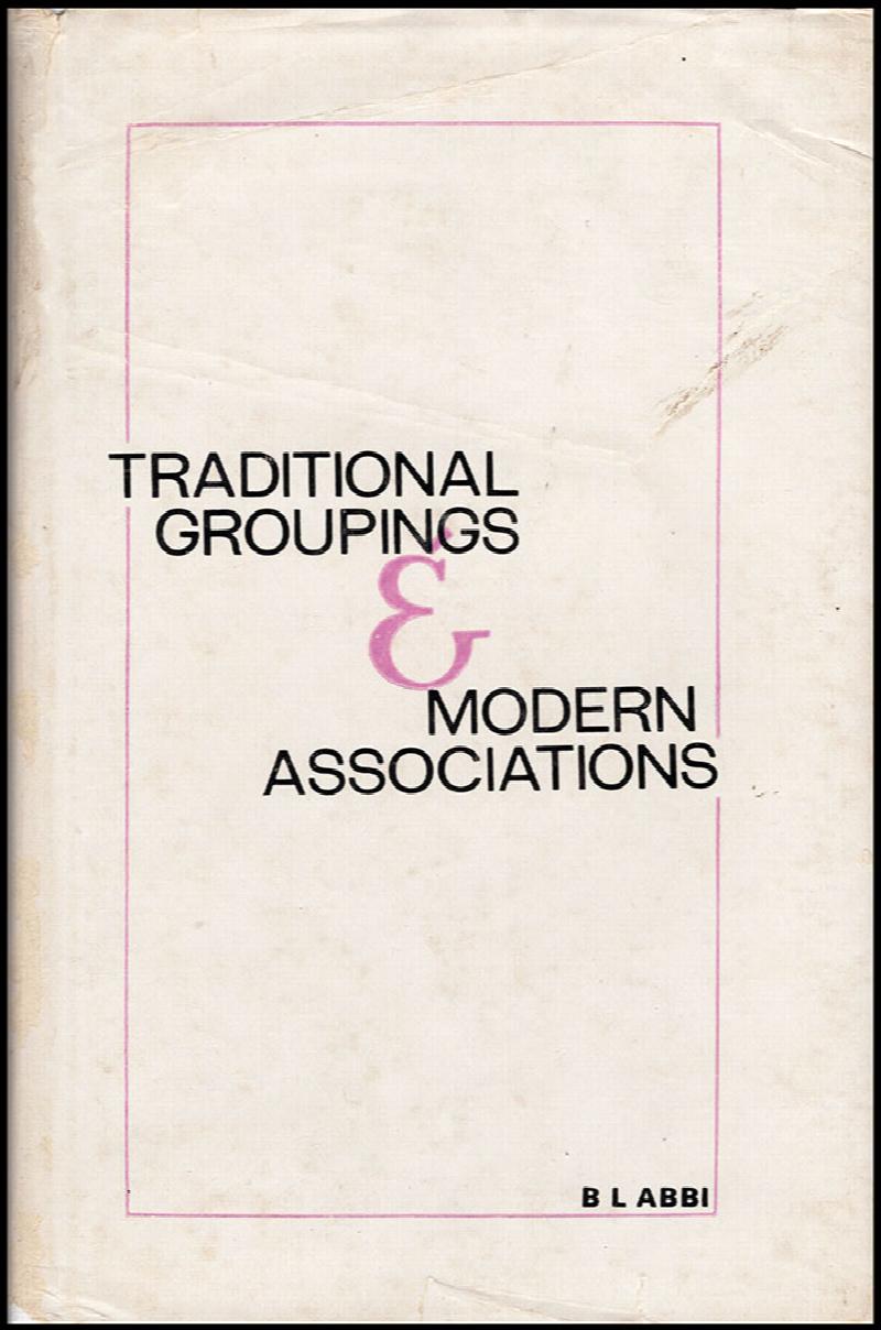 Image for Traditional Groupings and Modern Associations: A study of changing local groups in Papua and New Guinea