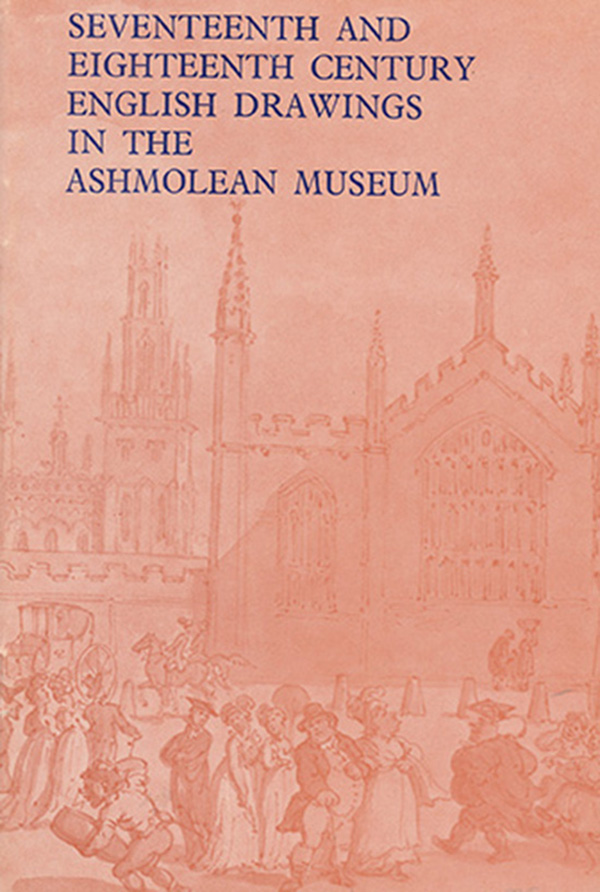 Image for Seventeenth and Eighteenth Century English Drawings in the Ashmolean Museum [Department of Western Art]